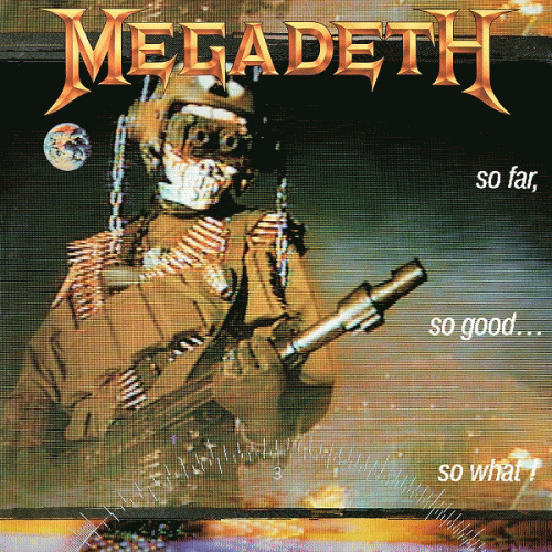 Megadeth : So Far, So Good... So What!